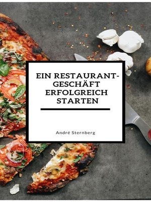 cover image of Ein Restaurant Geschäft erfolgreich starten